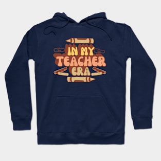 In My Teacher Era Hoodie